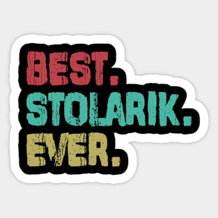 Stolarik, Best Name Ever, Name , Birthday, Middle name, FamilyStolarik Middle Name Sticker